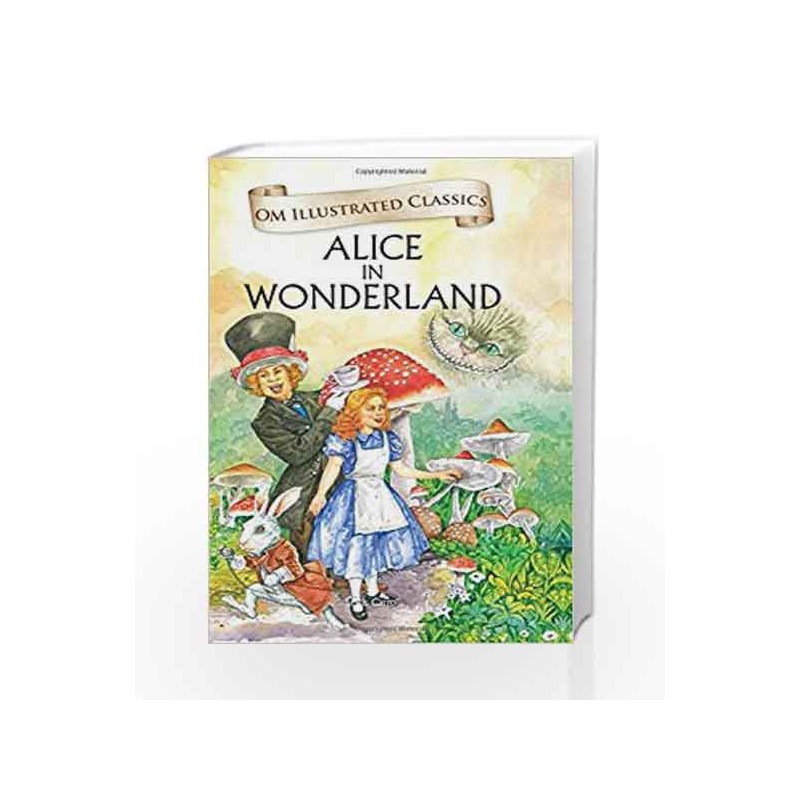 Alice in Wonderland: Om Illustrated Classics by Lewis Carroll Book-9789383202720