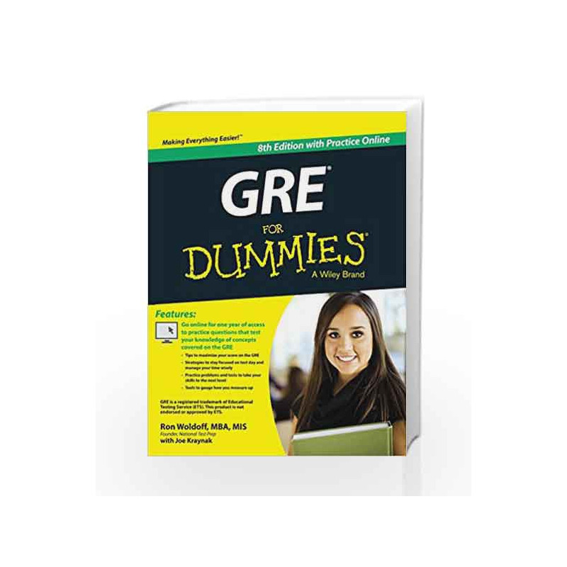 GRE for Dummies, 8ed: With Practice Online: With Online Practice Tests by Ron Woldoff,?Joseph Kraynak Book-9788126556960