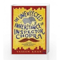 The Unexpected Inheritance of Inspector Chopra by Khan, Vaseem Book-9781473630284