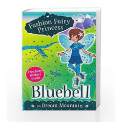Fashion Fairy Princess: Bluebell by NA Book-9789351036524