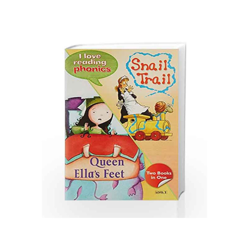 I Love Reading Phonics Level 3:Snail Trail & Queen Ellas Feet by NA Book-9780753729045