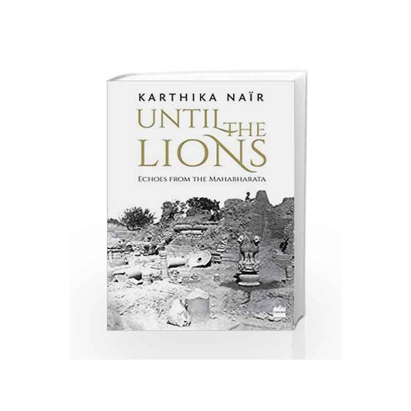 Until the Lions: Echoes from the Mahabharata by Karthika Nair Book-9789351772828