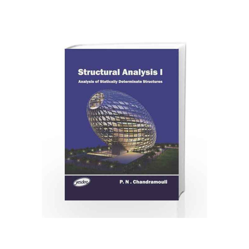 Structural Analysis I: Analysis Of Statically Determinate Structures by Chandramouli Book-9789380381473
