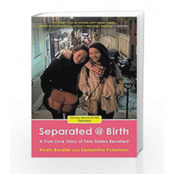 Separated @ Birth: A True Love Story of Twin Sisters Reunited by Bordier, Anais Book-9780425276150