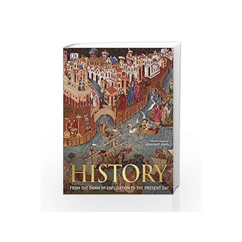 From Prehistory to the Twenty-First Century, the Inspir Ory of World History by Adam Hart-Davis Book-9780241201305