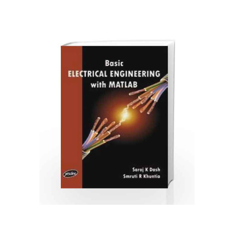 BASIC ELECTRICAL ENGINEERING WITH MATLAB by  Book-9789380381527