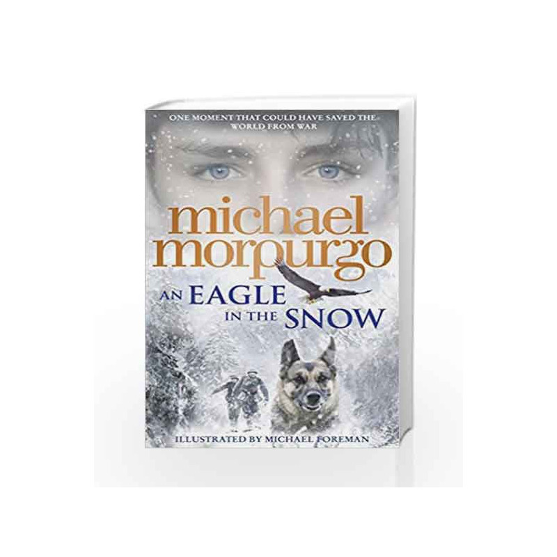 An Eagle in the Snow by MICHAEL MORPURGO Book-9780008161125