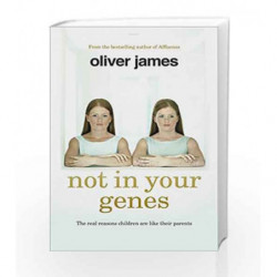 Not In Your Genes by James, Oliver Book-9780091947675