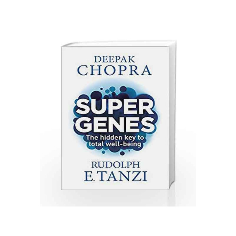 Super Genes by Deepak Chopra & Rudolph E. Tanzi Book-9781846044892