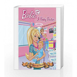 Barbie I Can Be A Baby Doctor Magical Story by Parragon Books Book-9781474829328