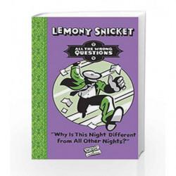 Why Is This Night Different from All Other Nights? (All The Wrong Questions) by Lemony Snicket Book-9781405256247
