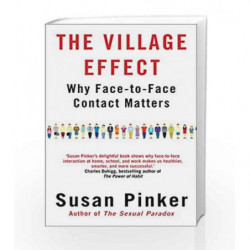 The Village Effect: Why Face-to-face Contact Matters by Susan Pinker Book-9781848878594