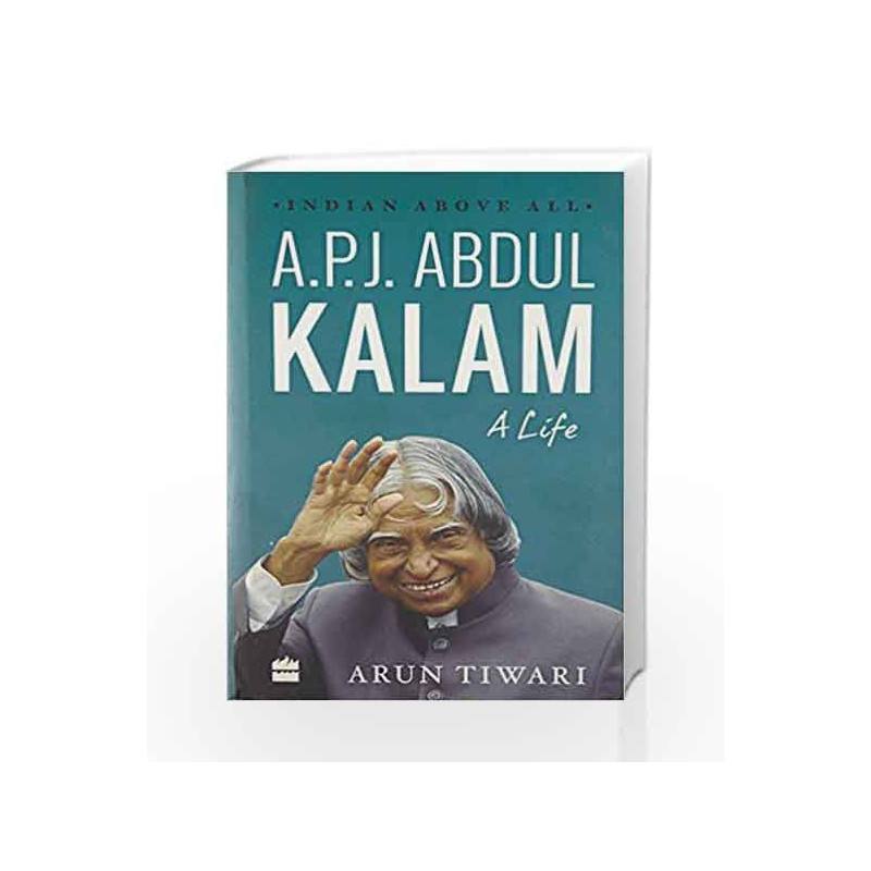 A.P.J. Abdul Kalam: A Life by Arun Tiwari Book-9789351776918
