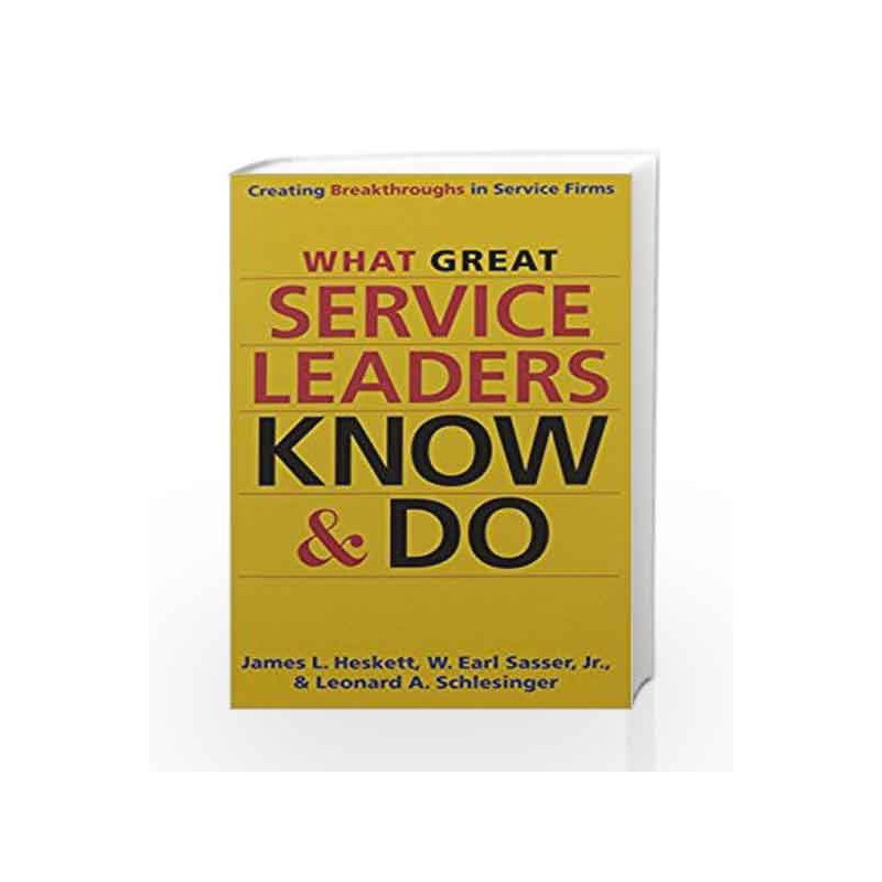 What Great Service Leaders Know and Do by Leonard A. Schlesinger Book-9781626568136