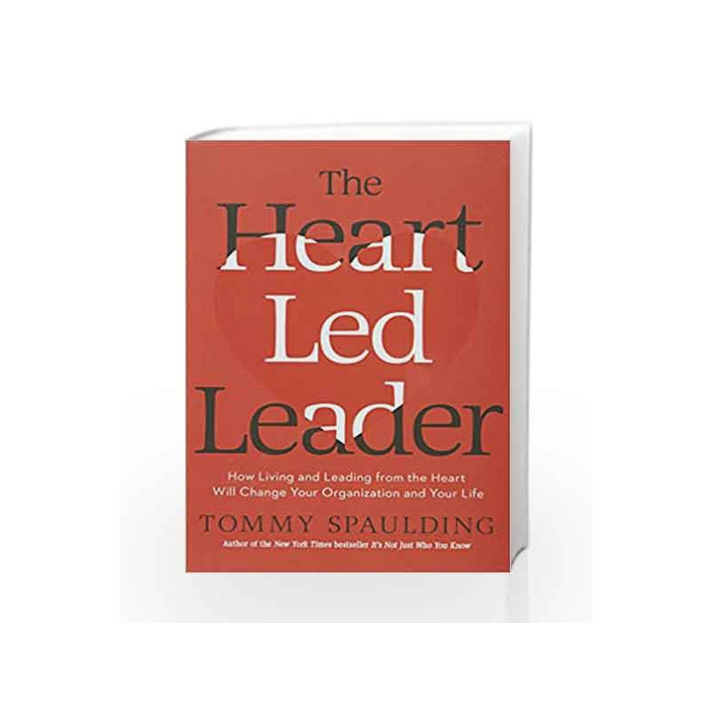 The Heart-Led Leader by Tommy Spaulding Book-9780804189378