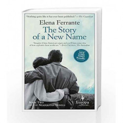 The Story of a New Name (Neapolitan Novels) by Elena Ferrante Book-9781609451349