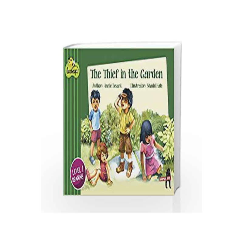 The Thief in the Garden: Beebop Level 1 Story 3 by Annie Besant Book-9789351774150