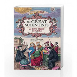 The Great Scientists in Bite-Sized Chunks by Meredith MacArdle & Nicola Clalton Book-9781782435907