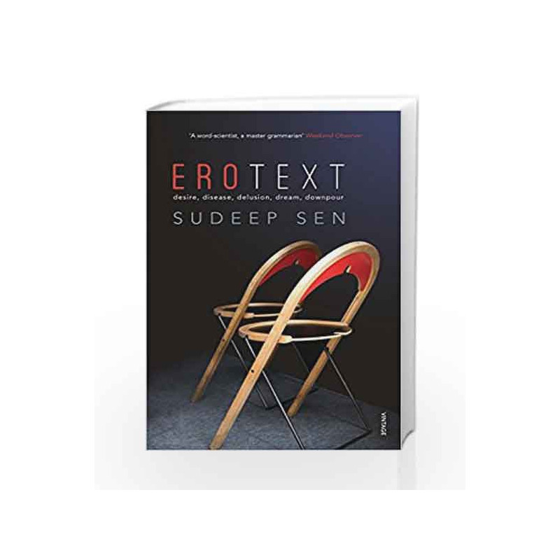 Erotext: Desire, Disease, Delusion, Dream, Downpour by Sudeep Sen Book-9788184007541