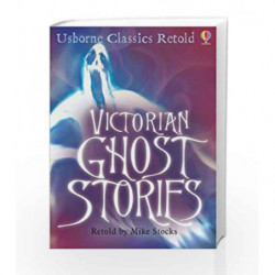 Victorian Ghost Stories (Classics) by Mike Stocks Book-9780746090152