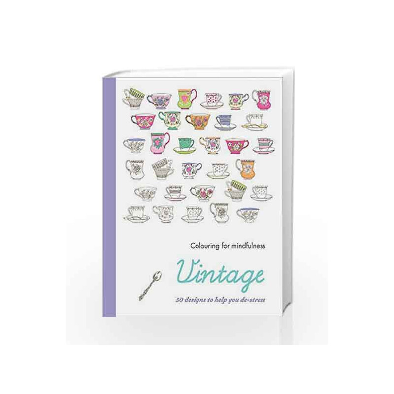 Vintage: 50 Designs to Help you De-Stress (Colouring for Mindfulness) by NA Book-9780600632917