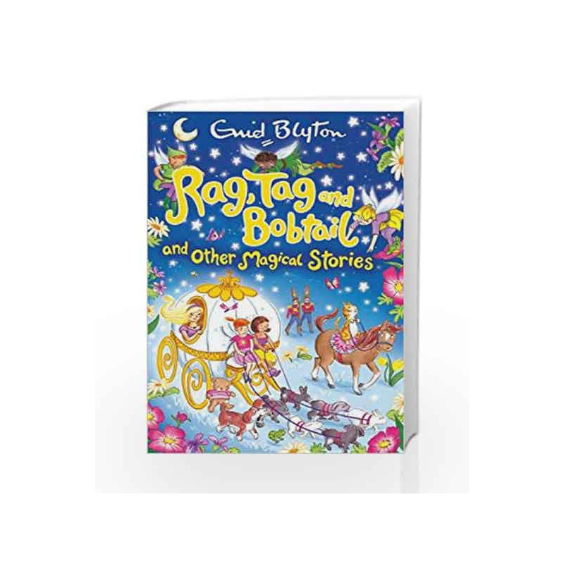 Rag, Tag and Bobtail and other Magical Stories by Enid Blyton Book-9781509810840