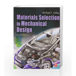 Materials Selection in Mechanical Design by Ashby Book-9789380931722