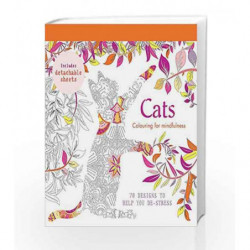Cats: 70 Designs to Help you De-Stress (Colouring for Mindfulness) by Aurelie Castex Book-9780600633006