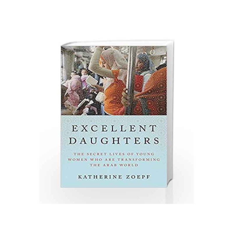 Excellent Daughters by Zoepf, Katherine Book-9781594203886