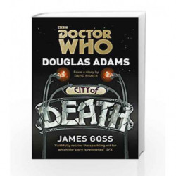 Doctor Who: City of Death (Dr Who) by James Goss Book-9781849906760