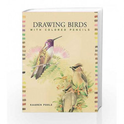 Drawing Birds with Colored Pencils by Kaaren Poole Book-9781402752636