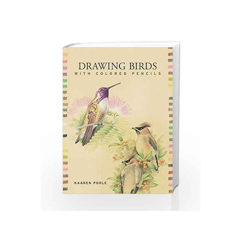Drawing Birds with Colored Pencils by Kaaren Poole Book-9781402752636
