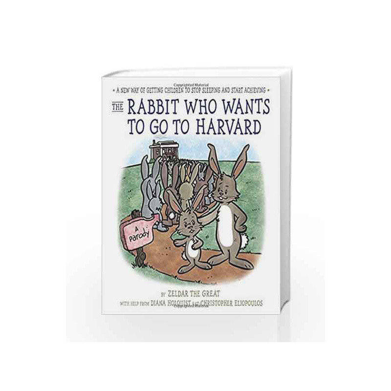 Rabbit Who Wants to Go Harvard by Diana Holquist Book-9780399539282