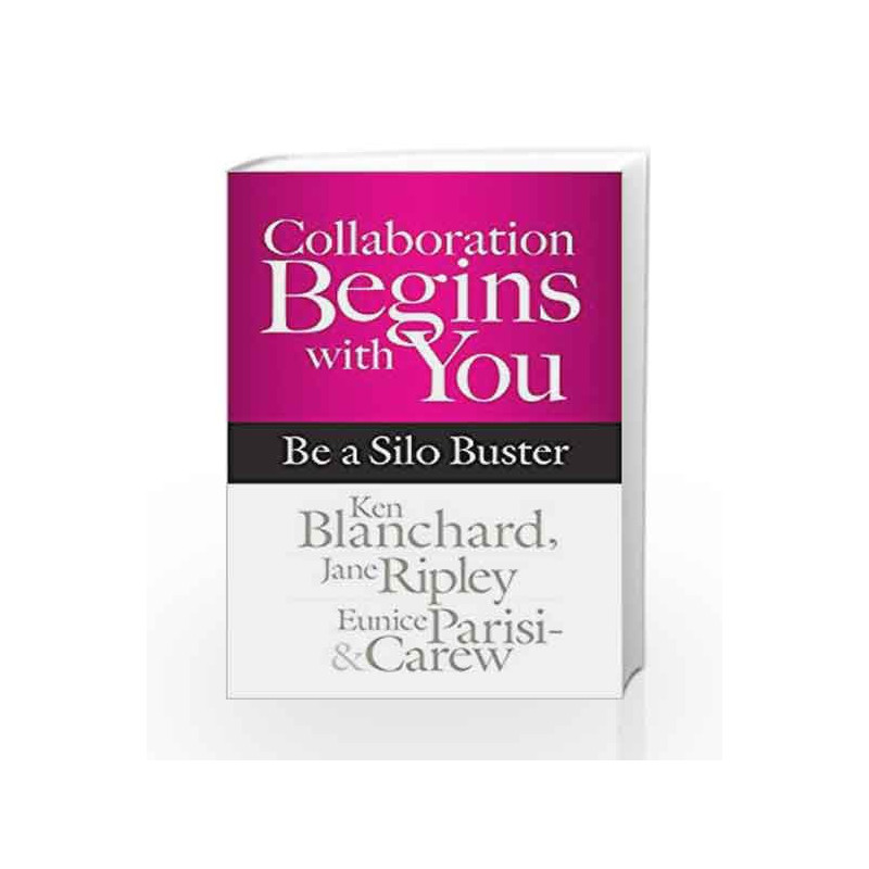 Collaboration Begins with You: Be a Silo Buster by KEN BLACHERD Book-9781626568617