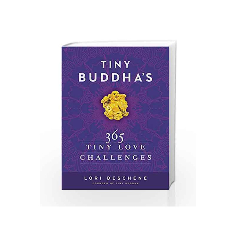 Tiny Buddha's 365 Tiny Love Challenges by Lori Deschene Book-9780062385857