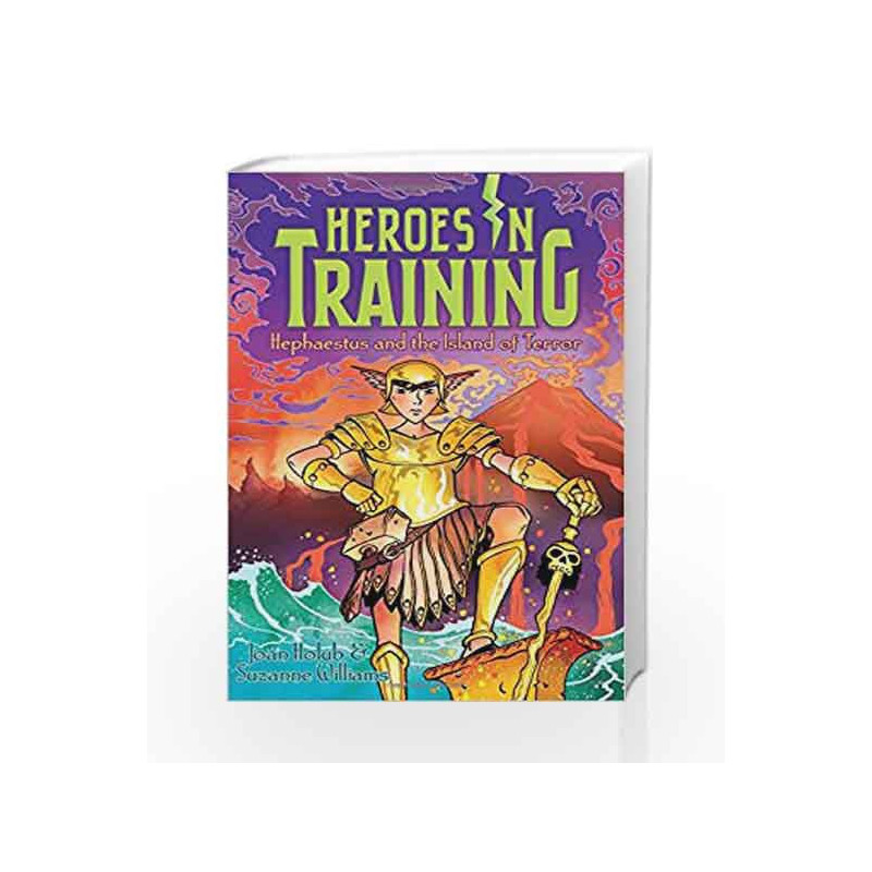 Hephaestus and the Island of Terror (Heroes in Training) by Joan Holub Book-9781481435093