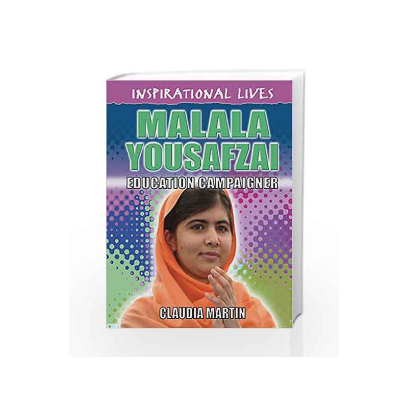 Inspirational Lives: Malala Yousafzai by Claudia Martin Book-9780750293143