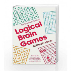 The Mammoth Book of Logical Brain Games (Mammoth Books) by Gareth Moore Book-9781472120311