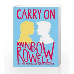 Carry On by Rainbow Rowell Book-9781447266945