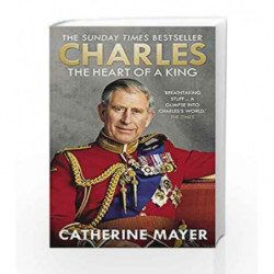 Charles: The Heart of a King by Catherine Mayer Book-9780753555958