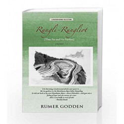 Rungli-Rungliot (Thus Far and No Further): A Memoir (Ruskin Bond Selection) by Rumer Godden Book-9789385288395