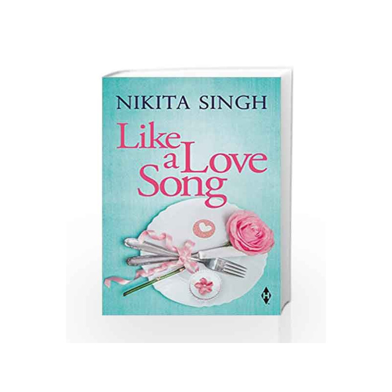 Like a Love Song by Nikita Singh Book-9789351778035