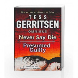 Never Say Die/Presumed Guilty by Tess Gerritsen Book-9781848452770