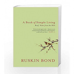 A Book of Simple Living by Ruskin Bond Book-9788193071007