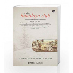 The Himalaya Club: and Other Entertainments from the Raj by John Lang Book-9789385288166