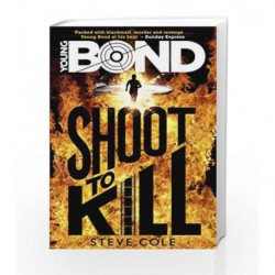 Young Bond: Shoot to Kill by Steve Cole Book-9781782952404