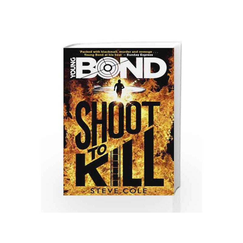 Young Bond: Shoot to Kill by Steve Cole Book-9781782952404