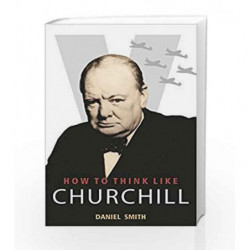 How to Think Like Churchill by Daniel Smith Book-9788183227087
