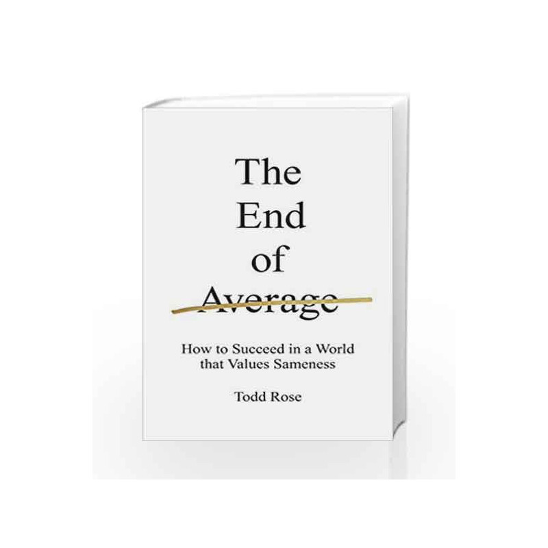 The End of Average: How to Succeed in a World That Values Sameness by Todd Rose Book-9780241263518