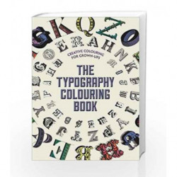 The Typography Colouring Book: Creative Colouring for Grown-ups by NA Book-9781782433965